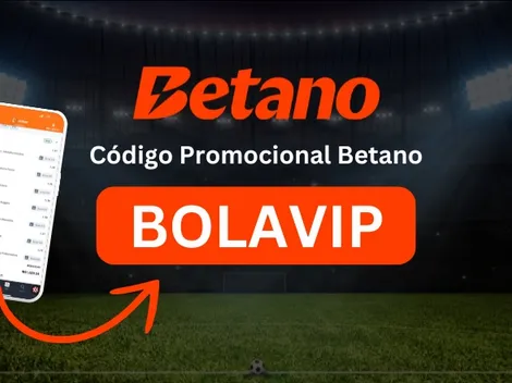 Código promocional Betano BOLAVIP en Enero 2026