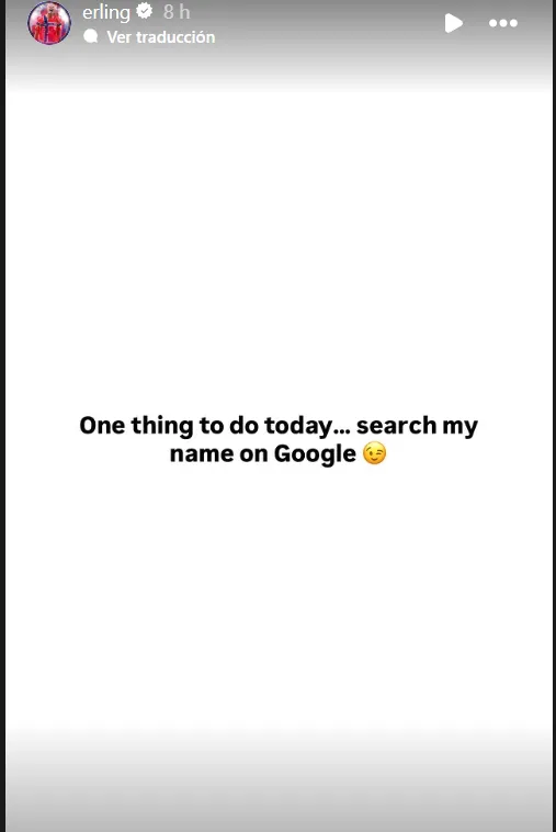 Haaland invita a sus seguidores a buscar su nombre en Google.
