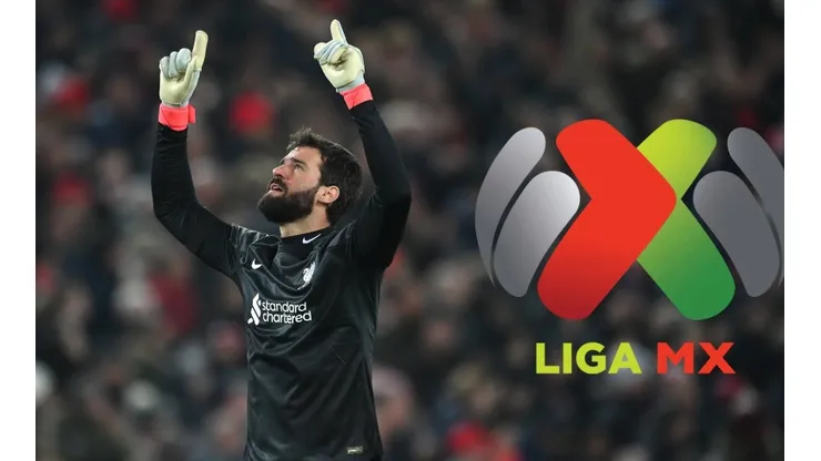 Alisson Becker Liga MX 2023