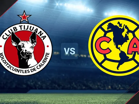 Tijuana vs. América por la Liga MX: Día, hora y TV
