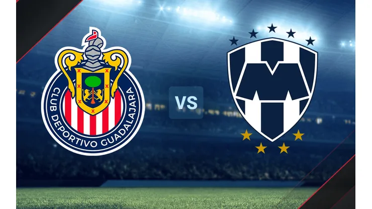 Chivas vs. Monterrey por la Liga MX.