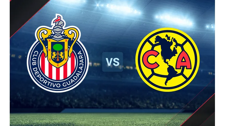 Chivas vs. América por la Liga MX.