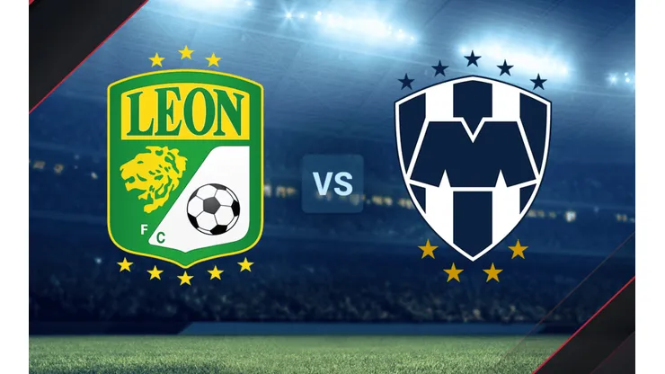 León vs. Rayados de Monterrey por la Liga MX.