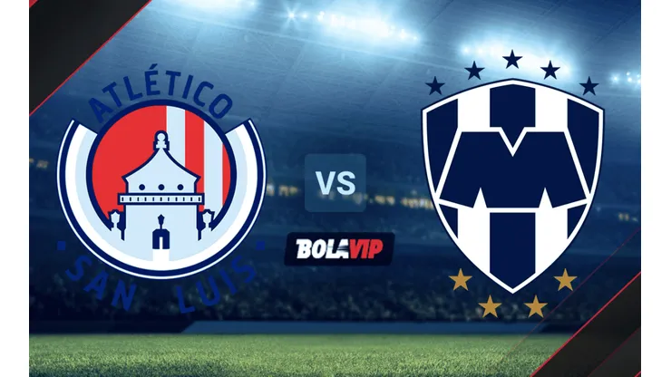 Atlético San Luis vs. Rayados de Monterrey por la Liga MX.