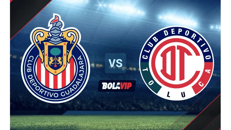 Chivas de Guadalajara vs. Toluca por la Liga MX.