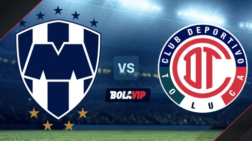 Monterrey vs. Toluca por la Liga MX.