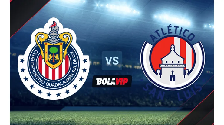 Chivas de Guadalajara vs. Atlético de San Luis por la primera fecha de la Liga MX