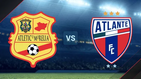 Atlético Morelia vs. Atlante por la Liga de Expansión MX.
