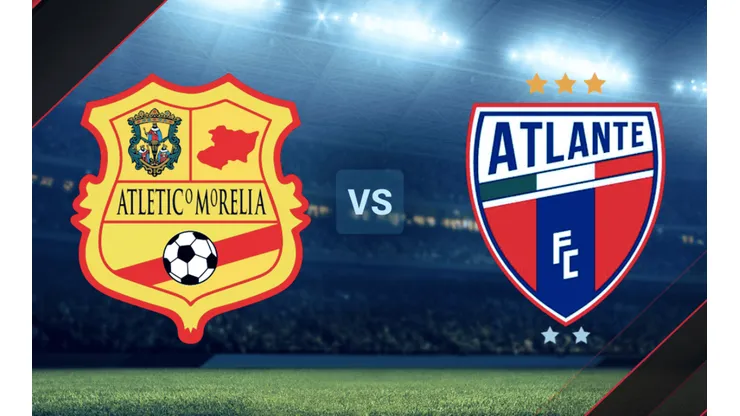 Atlético Morelia vs. Atlante por la Liga de Expansión MX.