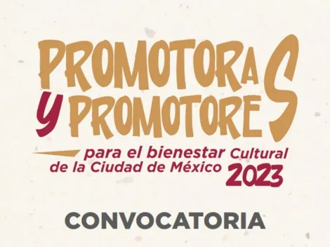 ¿Quieres ser promotor cultural en la CDMX?: ¡Pagan hasta 18 mil pesos!