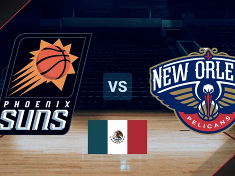 Dónde VER Phoenix Suns vs New Orleans Pelicans en México por la NBA