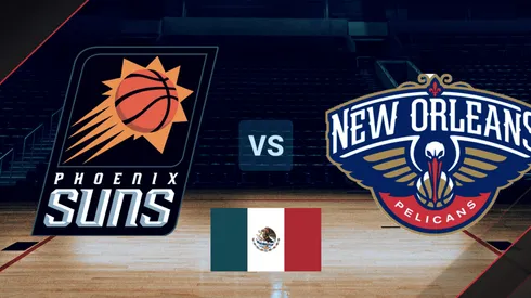 Phoenix Suns vs New Orleans Pelicans por la NBA