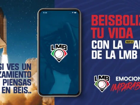 LMB: Lanzan nueva app para seguir todo el beisbol mexicano