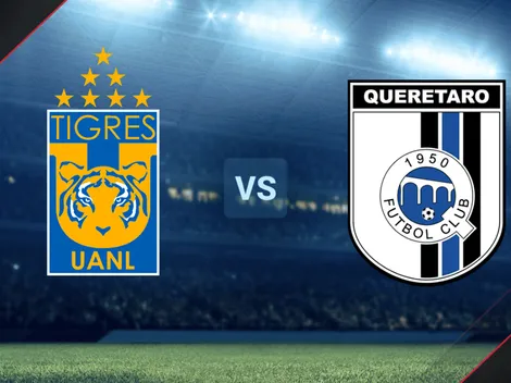 Tigres UANL vs. Querétaro por la Liga MX: Día, hora y canales de TV
