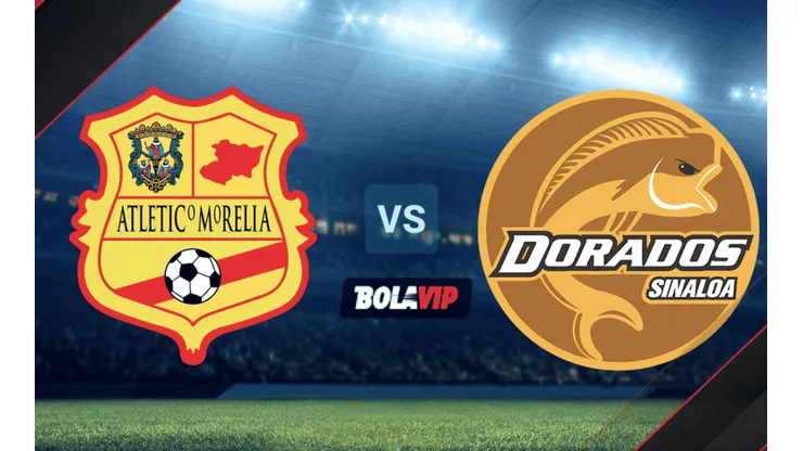 Atlético Morelia vs. Dorados de Sinaloa por la Liga de Expansión MX.
