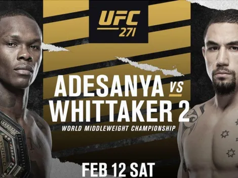 Israel Adesanya vs. Robert Whittaker EN VIVO por el UFC 271 | Hora y cartelera completa