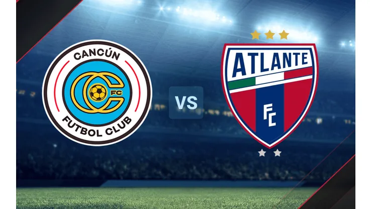 Cancún vs. Atlante por la Liga de Expansión.