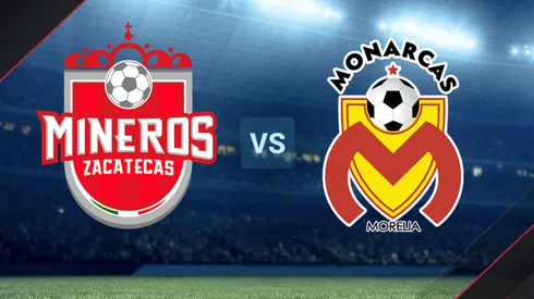 Mineros vs. Morelia por la Liga de Expansión.