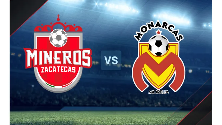 Mineros vs. Morelia por la Liga de Expansión.