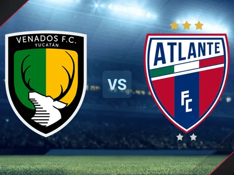 EN VIVO: Venados de Yucatán vs. Atlante por la Liga de Expansión MX
