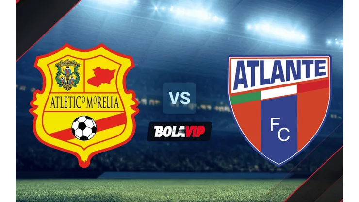 Atlético Morelia vs. Atlante EN VIVO por la Liga de Expansión