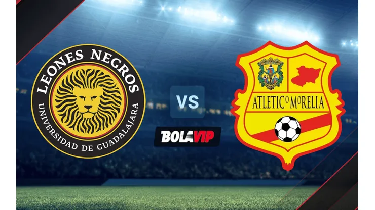 Leones Negros vs. Atlético Morelia