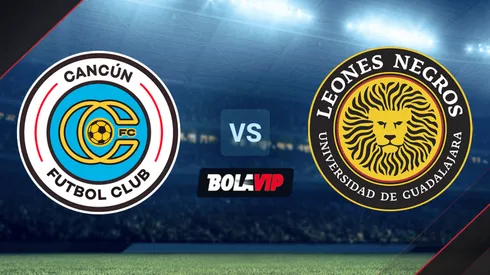 Cancún FC vs. Leones Negros por Liga de Expansión MX