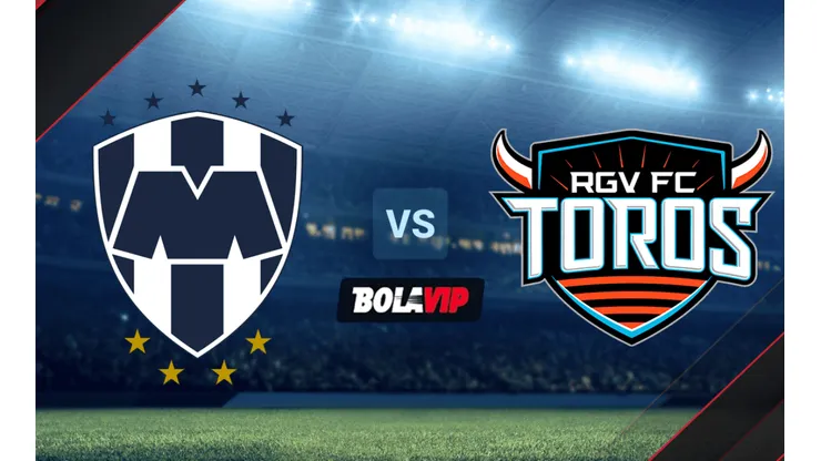 Monterrey vs. RGV FC Toros por un amistoso de pretemporada