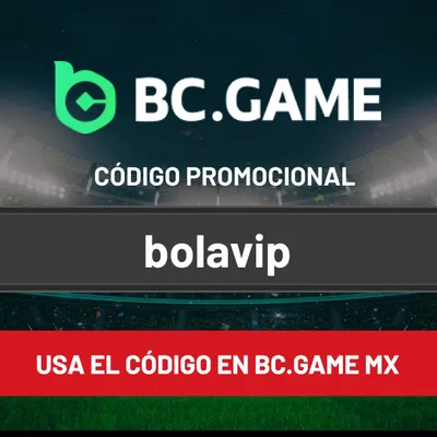 Código promocional BC GAME MX “BOLAVIP”en Abril 2026