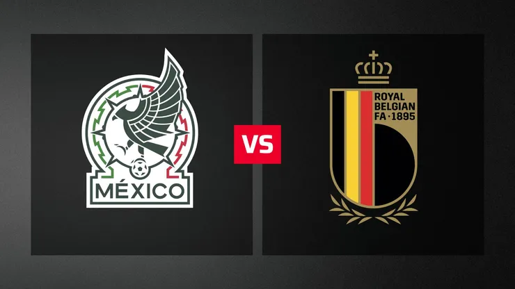 México y Bélgica se enfrentan en un amistoso