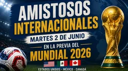 Los amistosos del día de hoy en la previa del Mundial.
