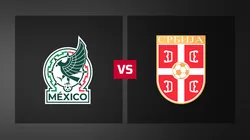 México se enfrenta a Serbia en un amistoso durante la previa del Mundial 2026