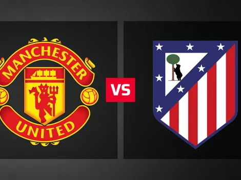 Manchester United vs. Atlético Madrid: hora, dónde ver EN VIVO y alineaciones del amistoso internacional