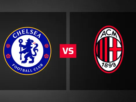Chelsea vs. Milan: hora, dónde ver EN VIVO y alineaciones