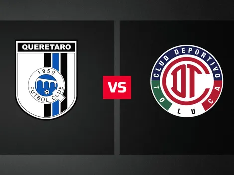 Dónde ver EN VIVO Querétaro vs. Toluca por el Apertura 2026