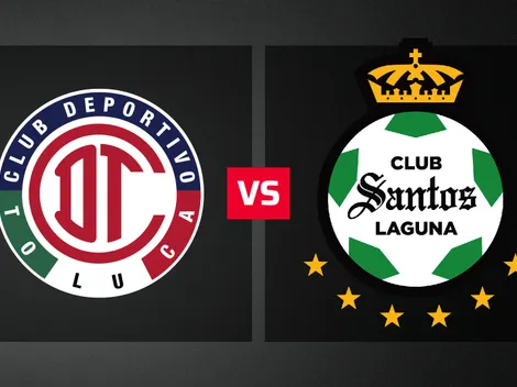 Dónde ver EN VIVO Toluca vs. Santos Laguna por el Apertura 2026