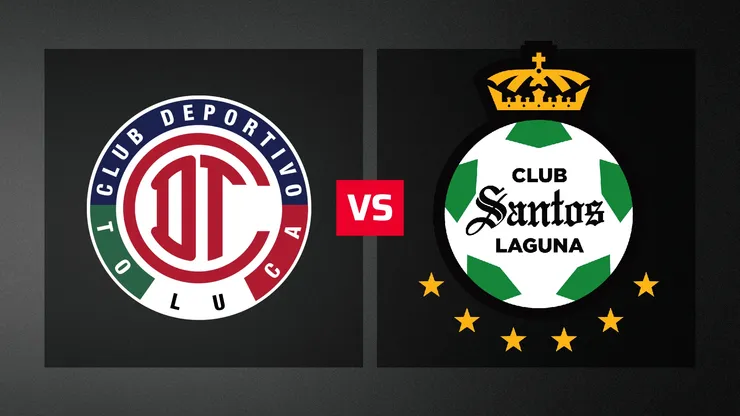 Toluca vs. Santos Laguna por la Liga MX.