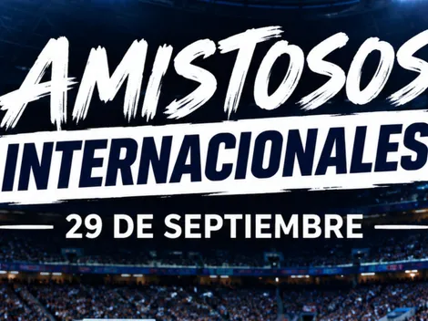 ¿Qué amistosos internacionales se juegan HOY martes 29 de septiembre?