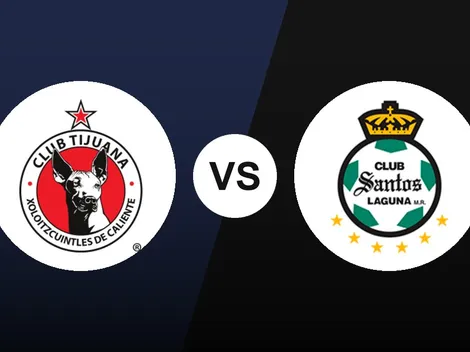 Alineaciones de Tijuana y Santos Laguna por la Liga MX: formaciones confirmadas