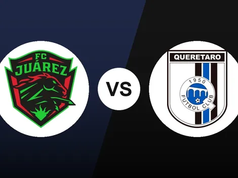 FC Juárez vs. Querétaro en vivo: dónde ver por TV y streaming online, por la jornada 15 de la Liga MX
