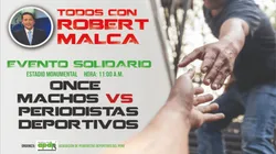 Todos con Robert Malca: Once Machos vs. Periodistas Deportivos este 20 de diciembre