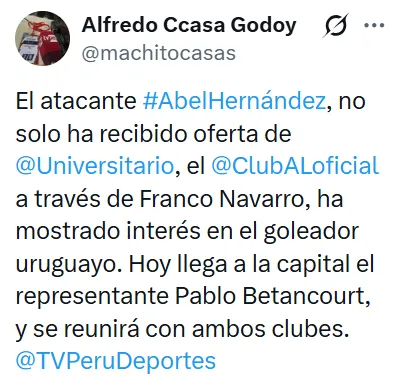 El periodista Alfredo Ccasa confirmó el interés de Alianza y Universitario por Abel Hernández. (Foto: X)