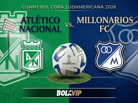 Atlético Nacional vs Millonarios EN VIVO por la Copa Sudamericana 2026: minuto a minuto