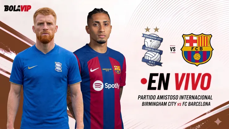 Birmingham City y Barcelona se enfrentan en Inglaterra.