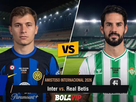 Dónde ver EN VIVO el amistoso Inter vs. Real Betis: hora, canales de TV y streaming online