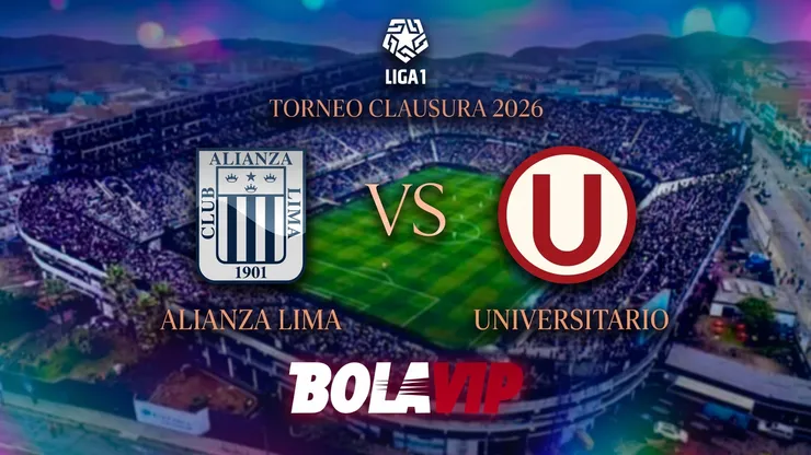 Alianza Lima y Universitario se enfrentan en Matute en el clásico del Torneo Clausura 2026.