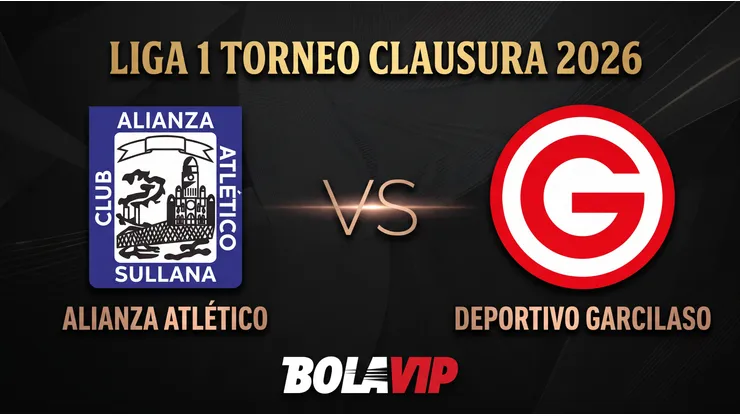 Alianza Atlético vs. Deportivo Garcilaso por el Torneo Clausura 2026.