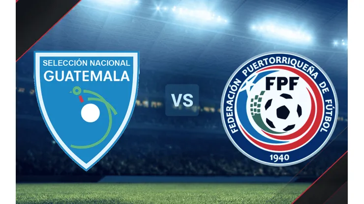 Qué canal transmite Guatemala vs. Puerto Rico por un amistoso