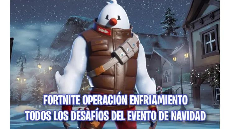 Todos los desafíos del evento Operación Enfriamiento en Fortnite