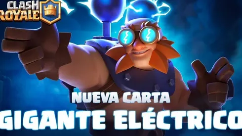 Nivel, costo y habilidades del Gigante Eléctrico, la nueva carta épica de Clash Royale